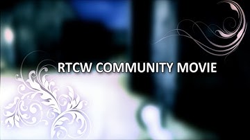 RtCW 1.0 Community Movie [by exo]