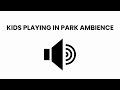 Kids playing in park sound effect  pv sound fx