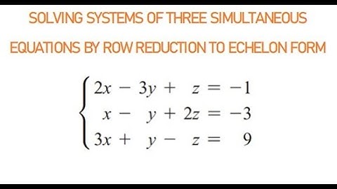 ECHELON METHOD FOR SOLVING SIMULTANEOUS EQUATIONS