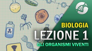 BIOLOGIA - Lezione 1 - Introduzione alla Biologia: gli organismi viventi