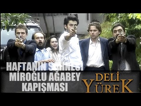 Deli Yürek  Bölüm 34 - Haftanın Sahnesi