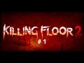 Killing floor 2 episode 1