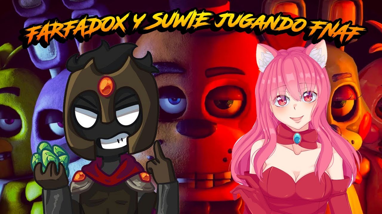 FARFADOX y SUWIE jugando FNAF 😲🧸
