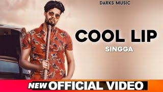 Cool Lip : Singga (Full Song) Mankirt Aulakh | New Punjabi Song 2020 | Latest Punjabi Song 2020