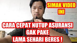 CARA CEPAT MENUTUP ASURANSI, TIDAK PAKAI LAMA ‼️