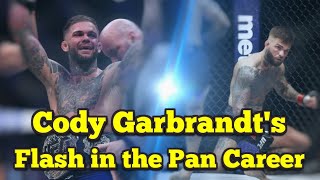 Cody Garbrandt's Flash in the Pan Career