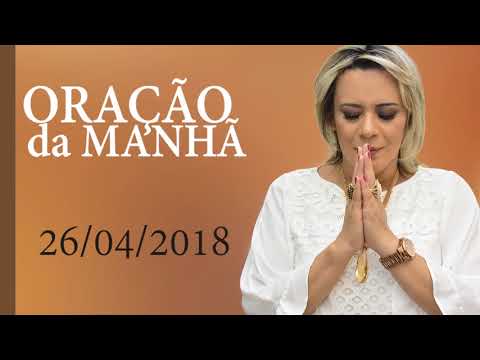 Oração da Manhã - Quinta-feira, 26 de Abril de 2018 | Bispa Virginia Arruda