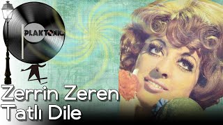 Zerrin Zeren - Tatlı Dile Güler Yüze Resimi