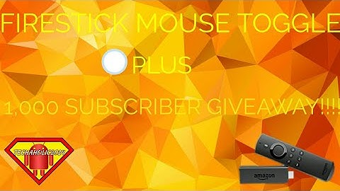 Firestick mouse toggle (1,000 subscriber giveaway)