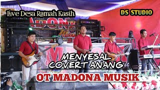 OT MADONA || LIVE DESA RAMAH KASIH MUARA KUANG.