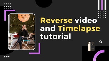 Reverse Video & Timelapse in Video Editing | Mobile Video Editing | Creative Video Editing Course