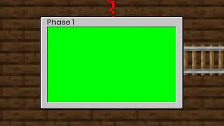 The Minecraft Phase Green Screen