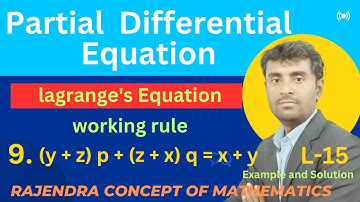 Partial Differential Equation of First Order:Lagrange