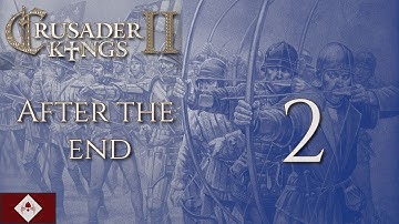 CK2: After the End "From Sea to Shining Sea" Part 2
