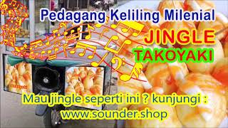 Jingle TAKOYAKI Speaker Pedagang Keliling