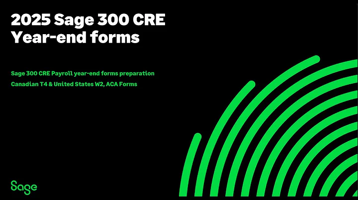 Sage 300 CRE Year-end webinar (2025): Payroll & Year-end tax forms – Atrix, T4, W-2 & ACA Guide