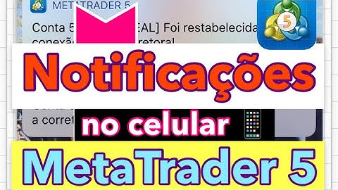 Como habilitar notificações (dos seus trades) no celular com o uso do Metatrader 5?