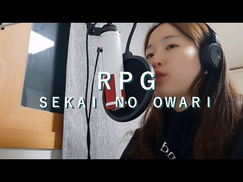 RPG - SEKAI NO OWARI(세카이노 오와리) / COVER