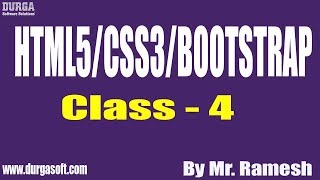 HTML5/CSS3/BOOTSTRAP Tutorial || Class - 4 || by Mr. Ramesh On 13-09-2019