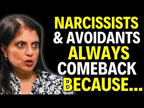 Why Narcissists and Avoidants Always Come Back (And Why You Keep Letting Them) | DR Ramani Durvasula