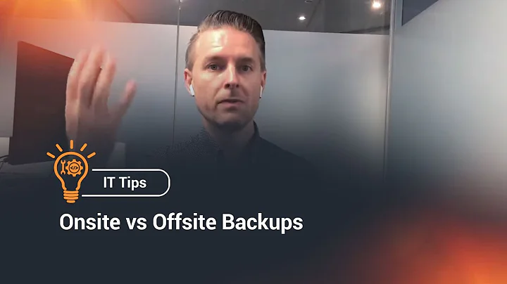 IT Tips - Onsite vs Offsite Backups