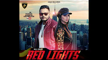 Red Lights - Gill Goldy - Official Video - New Punjabi Songs 2018 - Latest Punjabi Song 2018