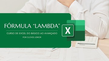 Domine a Função LAMBDA no Excel: Crie Suas Próprias Fórmulas Sem VBA!