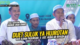 DUET SULUK 🔥 Ya Hujrotan - Gus Ilham Pasuruan & Ust. Huda (Ar Riyash Probolinggo)