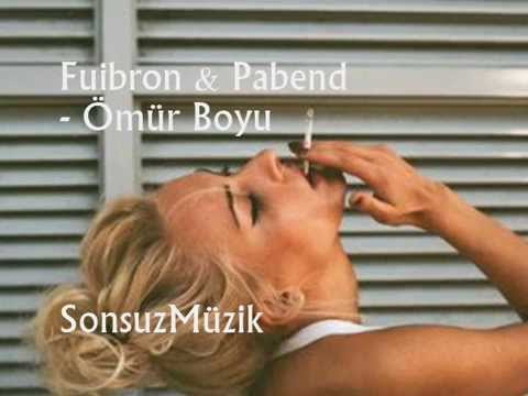 Fuibron & Pabend - Ömür Boyu / Dj Serthüküm /