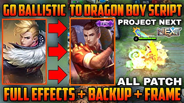 CHOU GO BALLISTIC TO DRAGON BOY FULL EFFECTS + BACKUP FILE + NO ERROR - PROJECT NEXT - RAD MIKKOO