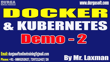 DOCKER & KUBERNETES tutorials || Demo - 2 || by Mr. Laxman On 14-03-2023 @8PM IST