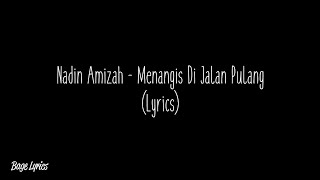 Nadin Amizah - Menangis Di Jalan Pulang (Lyrics)