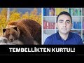 TEMBELLİKTEN KURTULMANIN YOLLARI