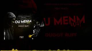 Doggy Ruff - Ou Menm Ui Prod By Mo69Beat