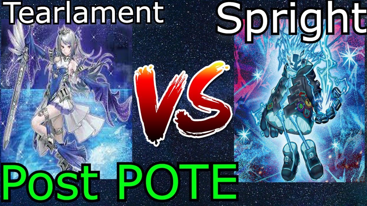 Tearlament Spright Vs Spright Post POTE Yu-Gi-Oh! 2022