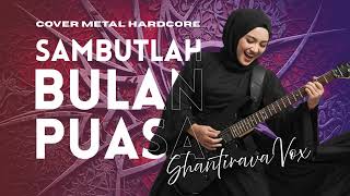 SAMBUTLAH BULAN PUASA (Rock Metal Hardcore Cover) | Qasidah Religi Versi Paling Keras!