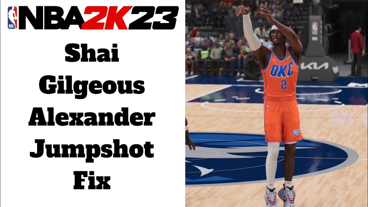 Shai Gilgeous Alexander Jumpshot Fix NBA2K23(Re-Upload better fix