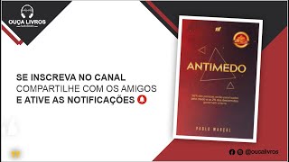 Audiobook Antimedo - Pablo Marçal | COMPLETO ‹ Ouça Livros ›