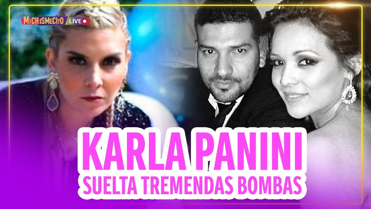 Karla Panini suelta tremendas b*mbas / MICHISMECITO
