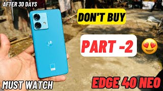 Moto Edge 40 Neo - Part 2 😍| Honest Review after 30 Days | Premium Curved Display🔥| Bad Camera😭 |