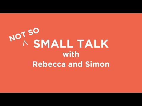The Summit Academy - Small Talk with Rebecca and Simon