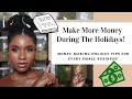 Money Making Tips For the Holiday Season! Make more money in your business now!