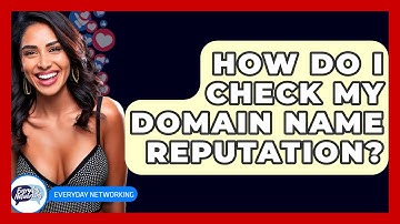 How Do I Check My Domain Name Reputation? - Everyday-Networking