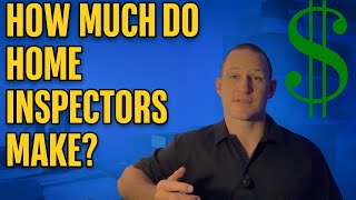 Famous How Much Do Home Inspectors Make? | Real Income Breakdown from Year 1 to 6-Figure Business Wealth