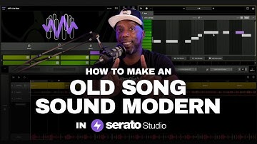 How to make an old song sound modern with Serato Studio