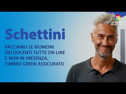 Schettini: facciamo le riunioni dei docenti tutte on line e non in presenza, timbro Green assicurato