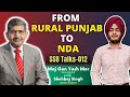 Nda 148 recommended shehbaj singh on ssb talks ep12 with maj gen yash mor sm