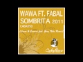 Wawa feat. Fabal - Sombrita (Lauer & Canard feat. Greg Note Remix)