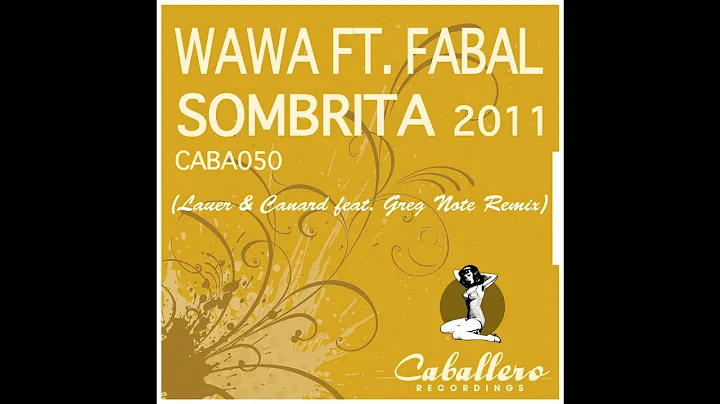 Wawa Feat. Fabal - Sombrita (Lauer & Canard Feat. Greg Note Remix)