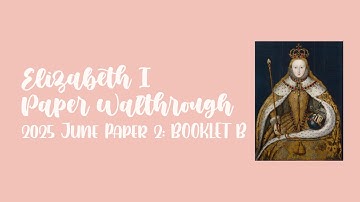 Elizabethan England GCSE Paper Walkthrough (June 2025 Paper 2) | GCSE Edexcel History